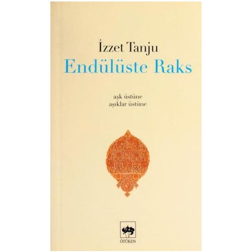 Endülüste Raks - İzzet Tanju