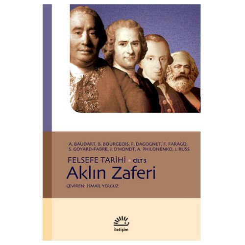 Felsefe Tarihi Cilt 3 - Aklın Zaferi Anne Baudart