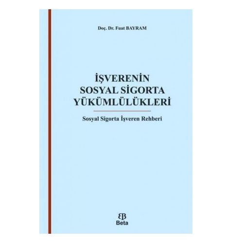 İşverenin Sosyal Sigorta Yükümlülükleri - Fuat Bayram