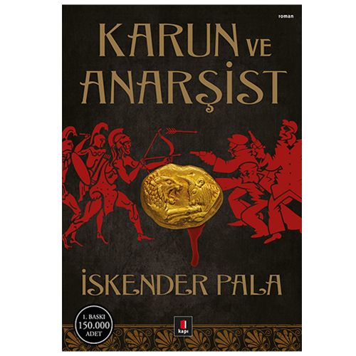 Karun ve Anarşist - İskender Pala