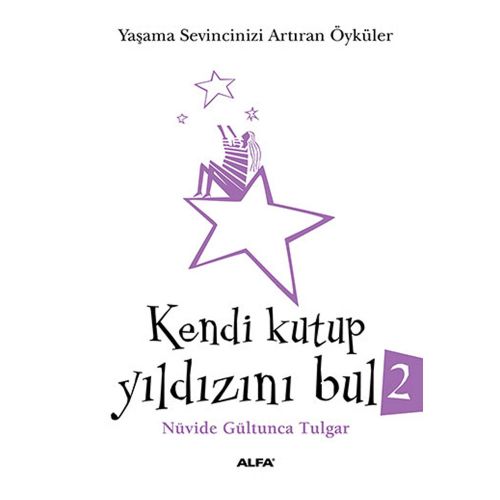 Kendi Kutupyıldızı\'nı Bul 2 - Nüvide Gültunca Tulgar