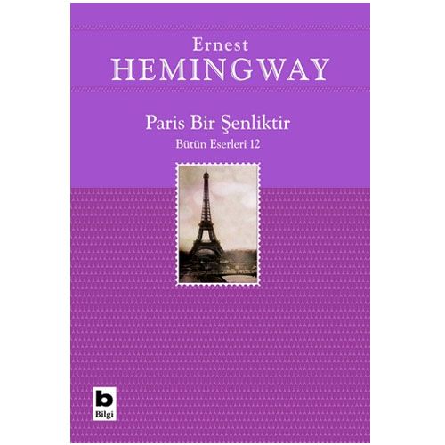 Paris Bir Şenliktir - Ernest Hemingway