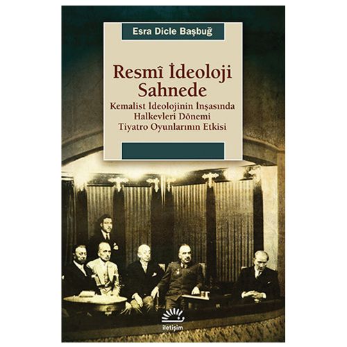 Resmi İdeoloji Sahnede - Esra Dicle Başbuğ