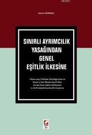 Sınırlı Ayrımcılık Yasağından Genel Eşitlik İlkesine - Şennur Ağırbaşlı