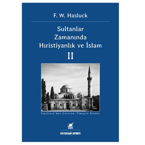 Sultanlar Zamanında Hıristiyanlık ve İslam 2 - Frederick William Hasluck