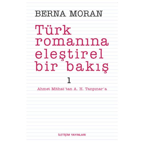 Türk Romanına Eleştirel Bir Bakış 1 - Berna Moran