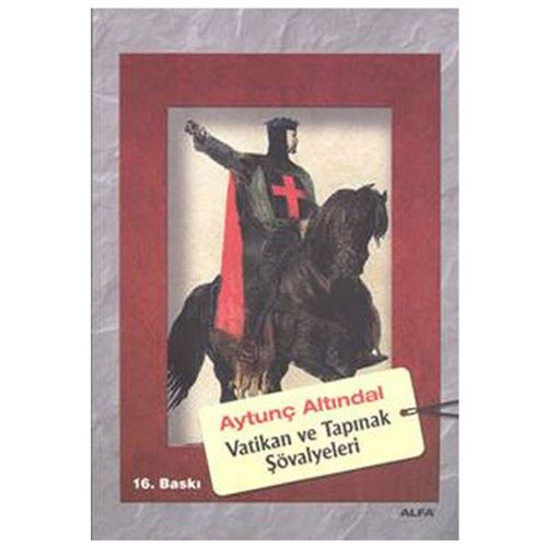 Vatikan ve Tapınak Şövalyeleri - Aytunç Altındal
