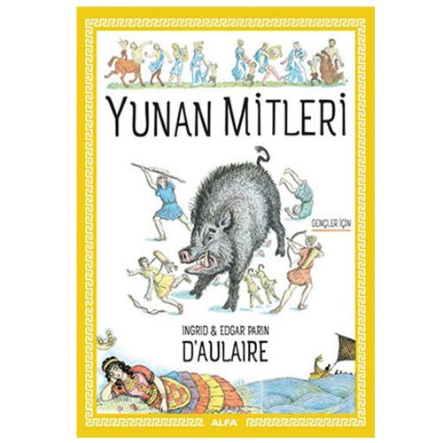 Yunan Mitleri - Ingrid D\'aulaire, Edgar Parin D\'aulaire