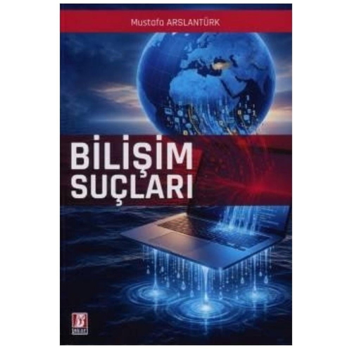 Bilişim Suçları - Mustafa Arslantürk