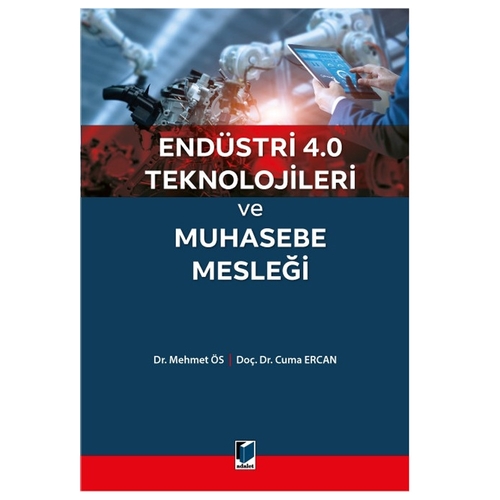 Endüstri 4.0 Teknolojileri ve Muhasebe Mesleği - Mehmet Ös, Cuma Ercan