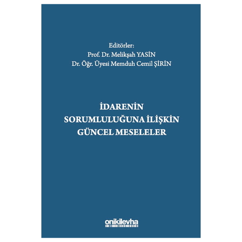 İdarenin Sorumluluğuna İlişkin Güncel Meseleler - Memduh Cemil Şirin, Melikşah Yasin