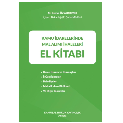 Kamu İdarelerinde Mal Alımı İhaleleri El Kitabı - M. Cemal Özyardımcı