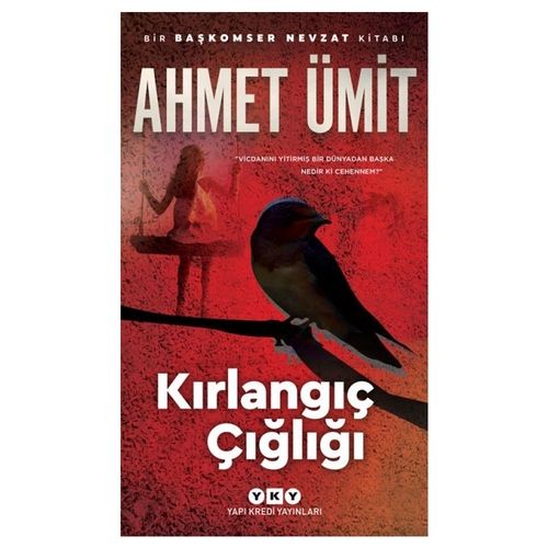 Kırlangıç Çığlığı - Ahmet Ümit