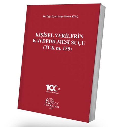 Kişisel Verilerin Kaydedilmesi Suçu - Asiye Selcen Ataç