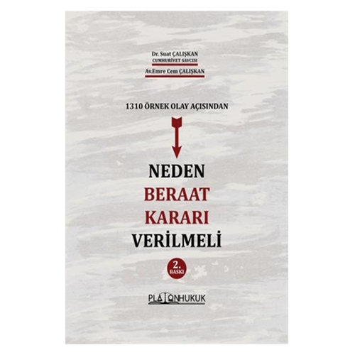Neden Beraat Kararı Verilmeli - Suat Çalışkan, Emre Cem Çalışkan