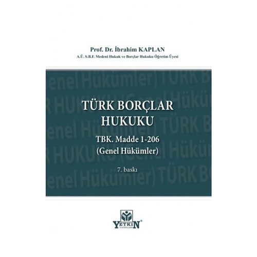 Türk Borçlar Hukuku Genel Hükümler - İbrahim Kaplan