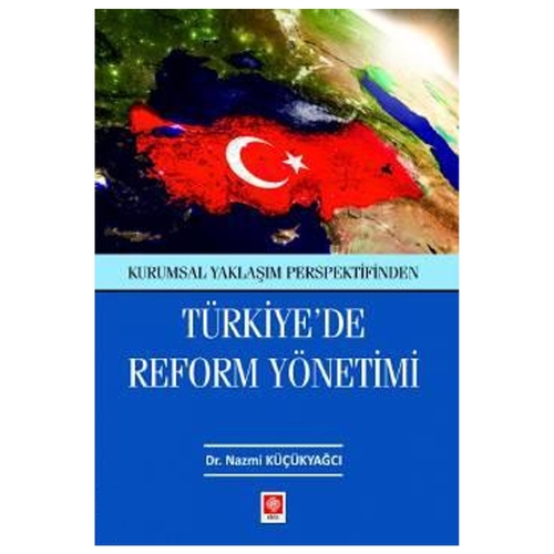 Türkiye\'de Reform Yönetimi - Nazmi Küçükyağcı