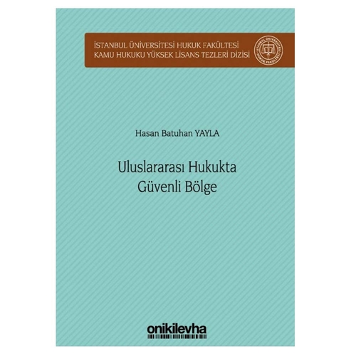 Uluslararası Hukukta Güvenli Bölge - Hasan Batuhan Yayla