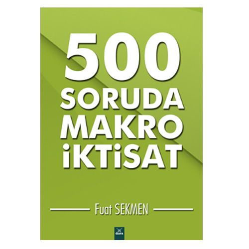 500 Soruda Makro İktisat - Fuat Sekmen