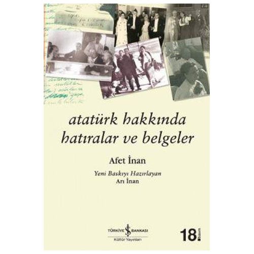 Atatürk Hakkında Hatıralar ve Belgeler - Afet İnan