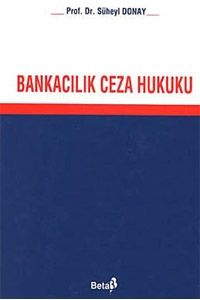 Bankacılık Ceza Hukuku - Süheyl Donay