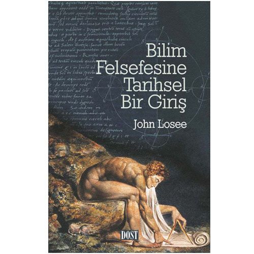 Bilim Felsefesine Tarihsel Bir Giriş - John Losee