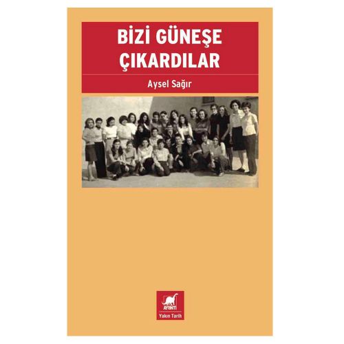 Bizi Güneşe Çıkardılar - Aysel Sağır