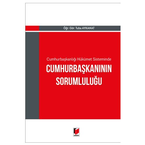 Cumhurbaşkanının Sorumluluğu - Tuba Aykanat