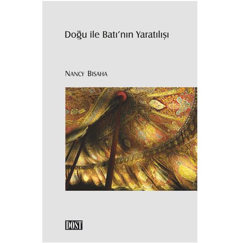 Doğu ile Batı\'nın Yaratılışı - Nancy Bisaha