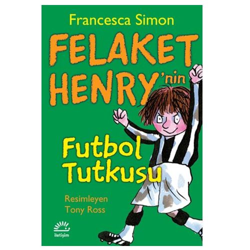 Felaket Henry\'nin Futbol Tutkusu - Francesca Simon
