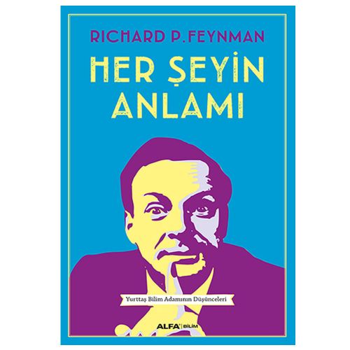 Her Şeyin Anlamı - Richard P. Feynman