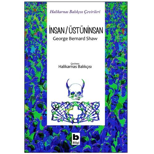 İnsan Üstüninsan - George Bernard Shaw