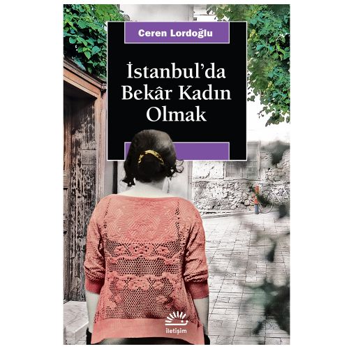 İstanbul\'da Bekar Kadın Olmak - Ceren Lordoğlu