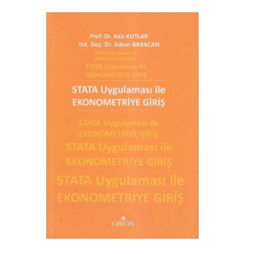 Stata Uygulaması ile Ekonometriye Giriş - Aziz Kutlar