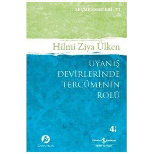 Uyanış Devirlerinde Tercümenin Rolü - Hilmi Ziya Ülken