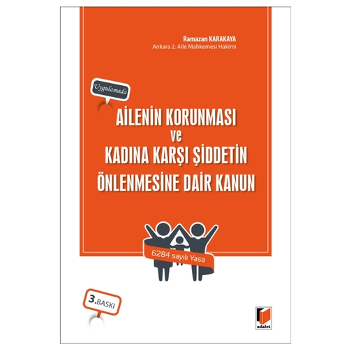 Ailenin Korunması ve Kadına Karşı Şiddetin Önlenmesine Dair Kanun - Ramazan Karakaya