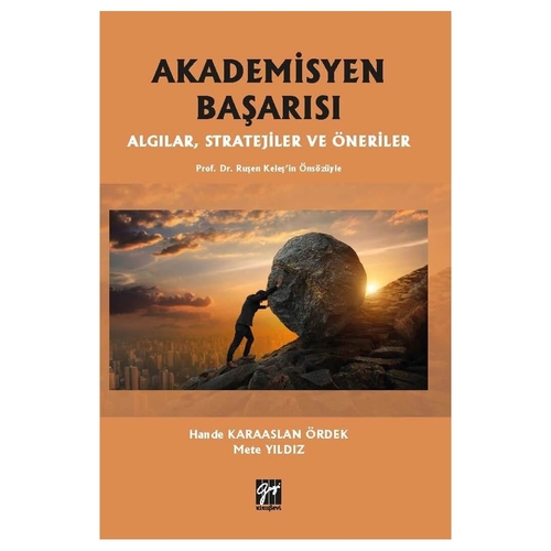 Akademisyen Başarısı, Algılar, Stratejiler ve Öneriler - Hande Karaaslan Ördek, Mete Yıldız