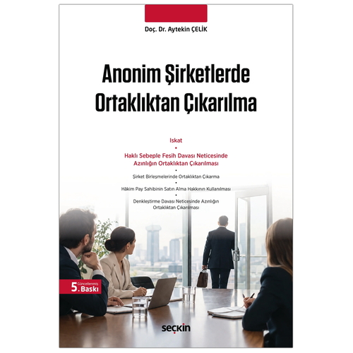 Anonim Şirketlerde Ortaklıktan Çıkarılma - Aytekin Çelik