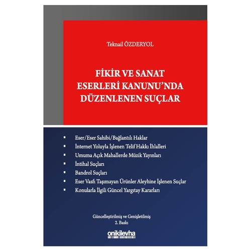 Fikir ve Sanat Eserleri Kanunu\'nda Düzenlenen Suçlar - Teknail Özderyol