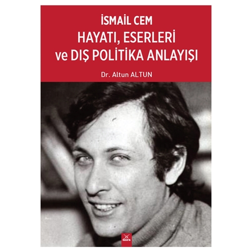 İsmail Cem, Eserleri Ve Dış Politika Anlayışı - Altun Altun