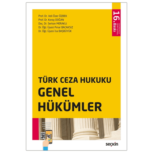 Türk Ceza Hukuku Genel Hükümler - Veli Özer Özbek, Koray Doğan, Serkan Meraklı, Pınar Bacaksız, İsa Başıbüyük