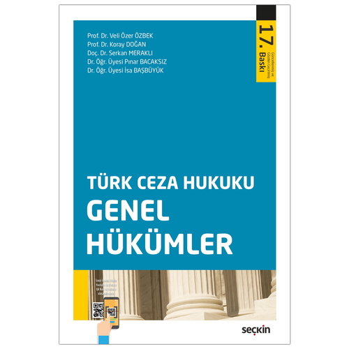 Türk Ceza Hukuku Genel Hükümler - Veli Özer Özbek, Koray Doğan, Serkan Meraklı, Pınar Bacaksız, İsa Başıbüyük