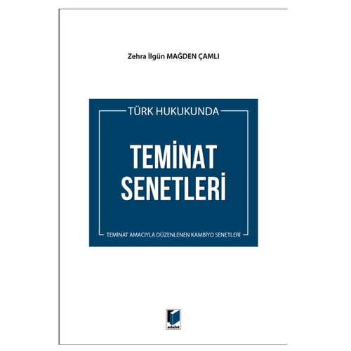 Türk Hukukunda Teminat Senetleri - Zehra İlgün Mağden Çamlı