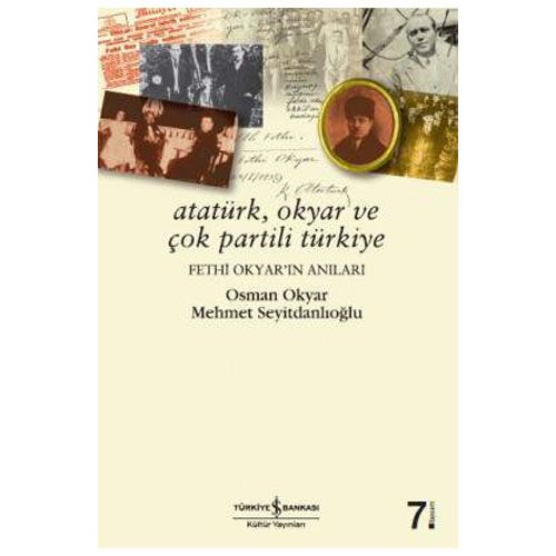 Atatürk, Okyar ve Çok Partili Türkiye - Osman Okyar
