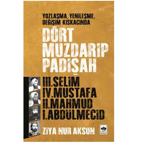 Dört Muzdarip Padişah - Ziya Nur Aksun
