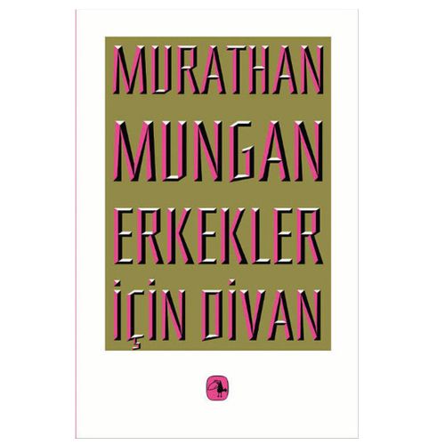 Erkekler İçin Divan - Murathan Mungan