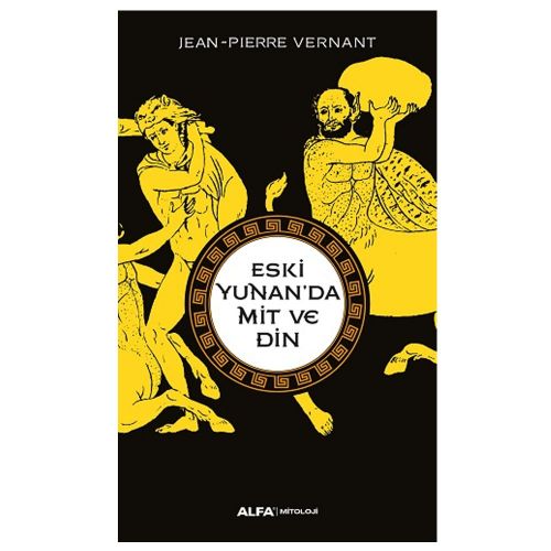 Eski Yunan\'da Mit ve Din - Jean Pierre Vernant