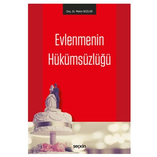Evlenmenin Hükümsüzlüğü - Metin İkizler