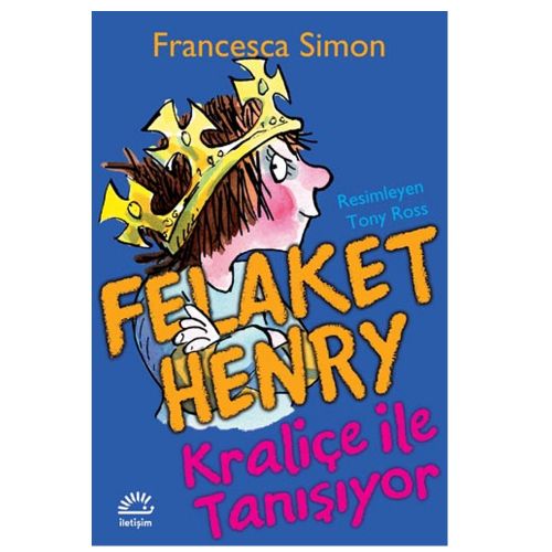 Felaket Henry Kraliçe ile Tanışıyor - Francesca Simon