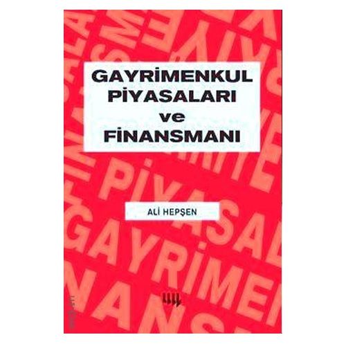 Gayrimenkul Piyasaları ve Finansmanı - Ali Hepşen